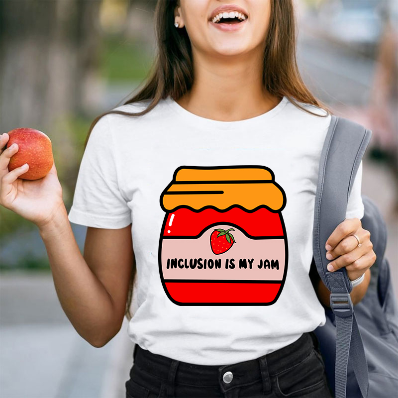 Inclusion Is My Jam Teacher T-Shirt