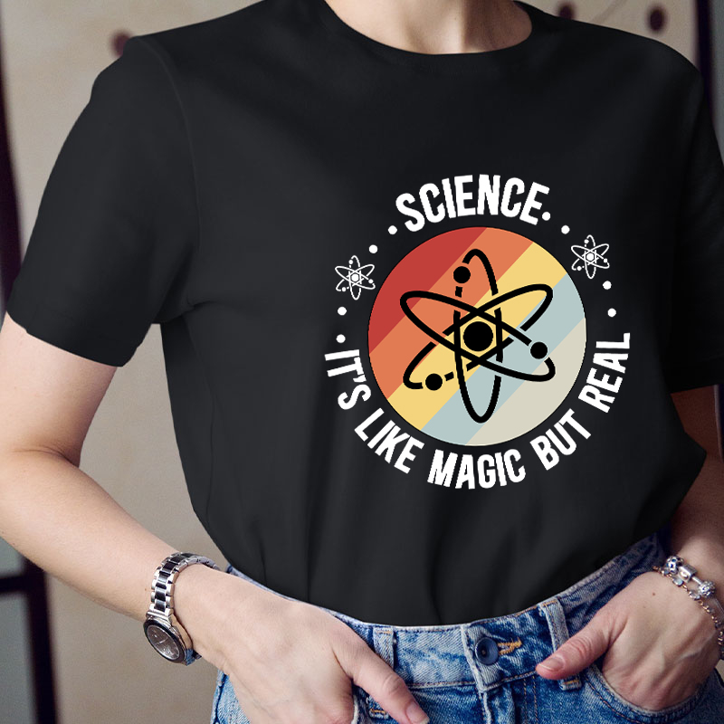 Science It's Like Magic But Real Teacher T-Shirt