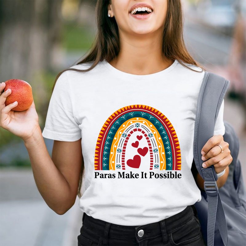 Personalized Paras Make It Possible Teacher T-Shirt