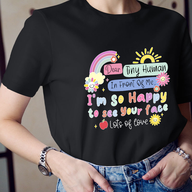So Happy To See Your Face Teacher T-Shirt