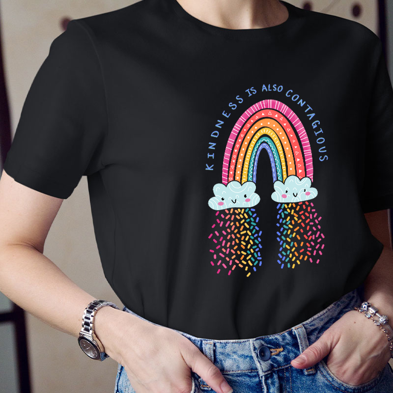 Kindness Is Also Contagious Teacher T-Shirt