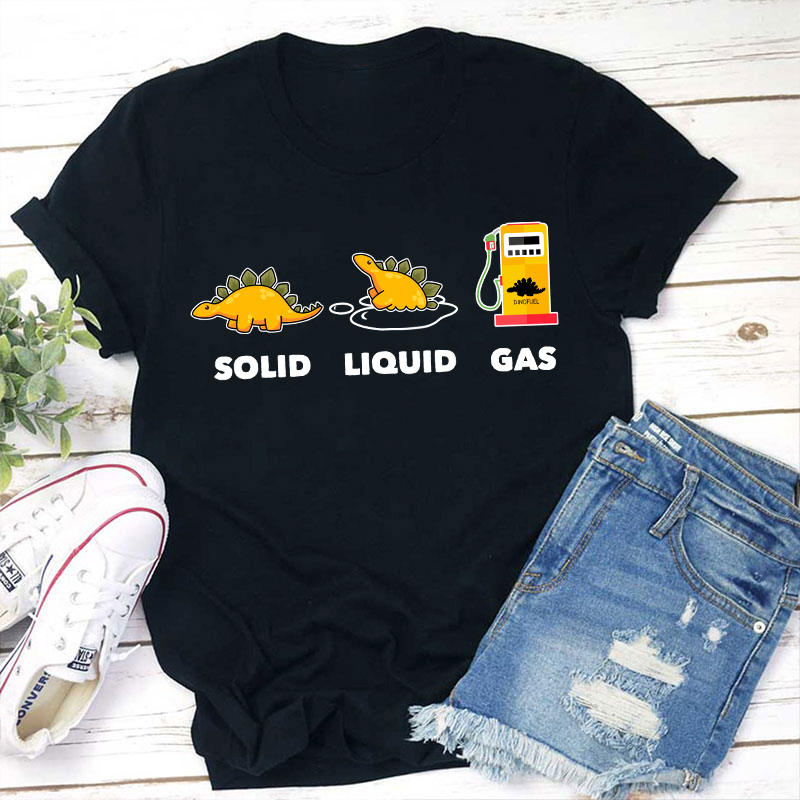 LatestSolid Liquid Gas Teacher T-Shirt for Sale-Teachersgram