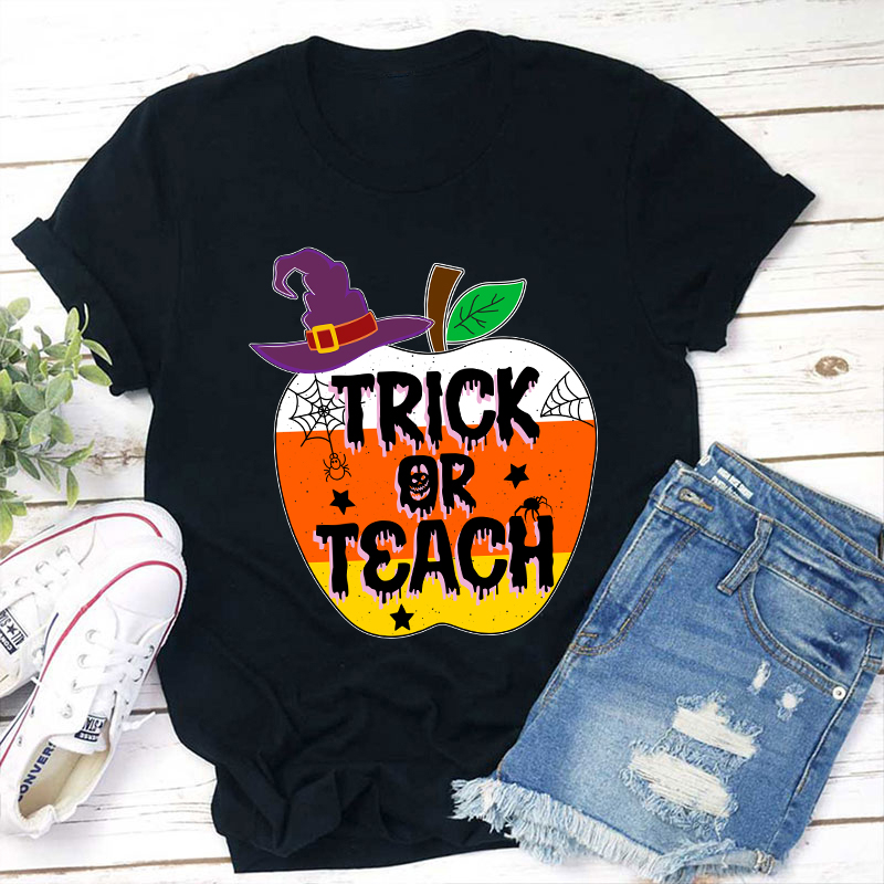 Trick Or Teach Teacher T-Shirt
