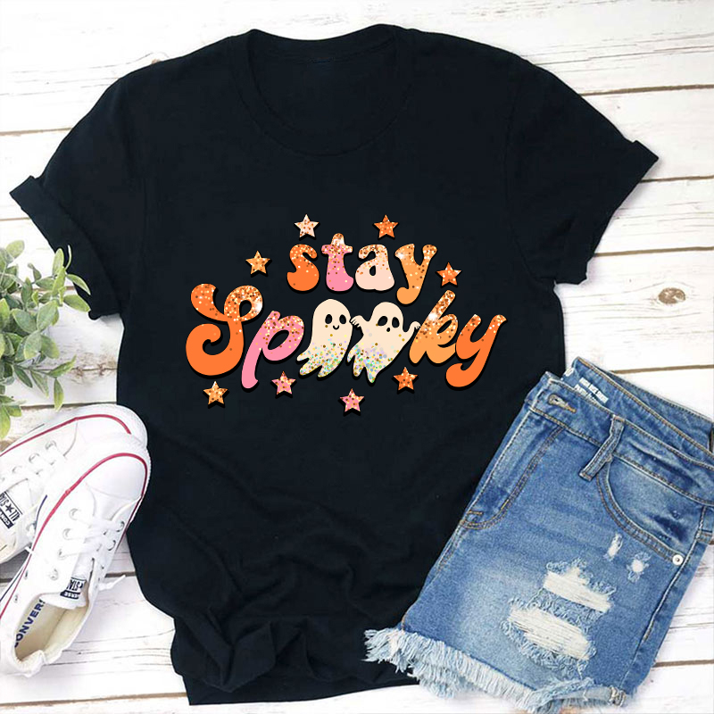 Stay Spooky Teacher T-Shirt