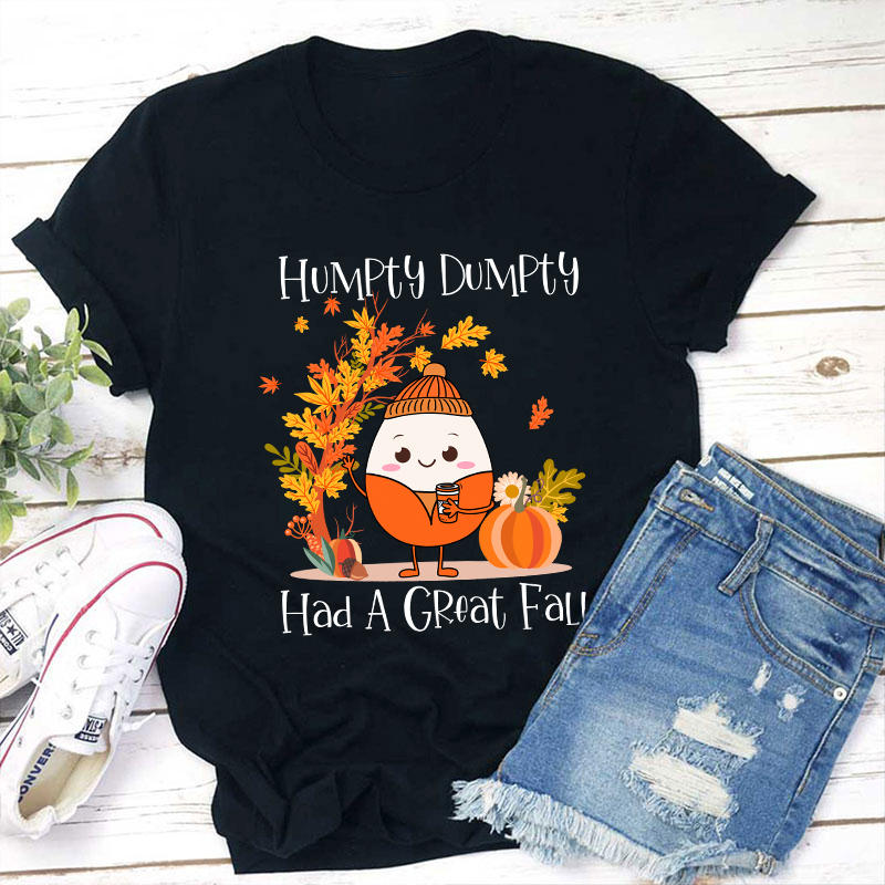 Humpty Dumpty Had A Great Fall Teacher T-Shirt Sale-Teachersgram