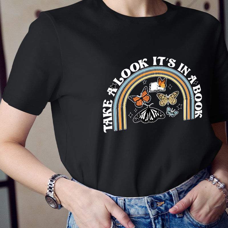 Take A Look It's In A Book Teacher T-Shirt