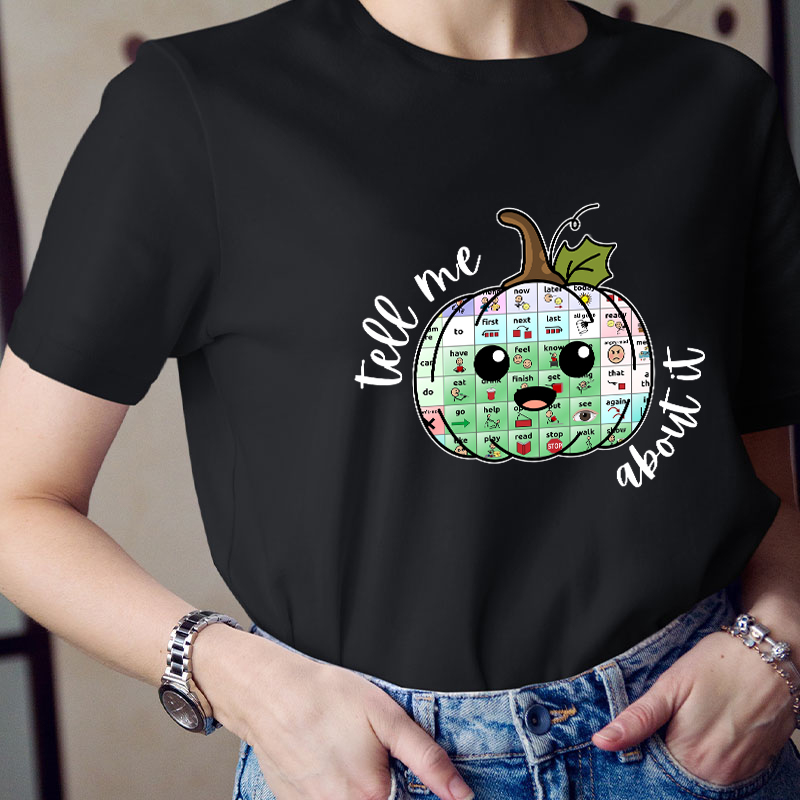Tell Me About It Teacher T-Shirt