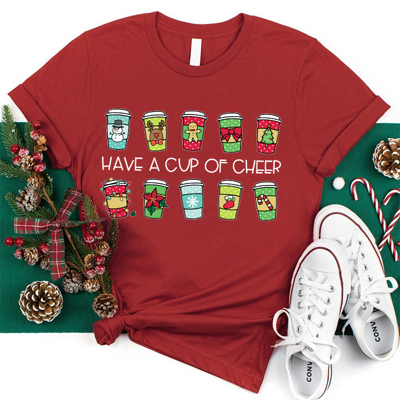 Have A Cup Of Cheer Teacher T-Shirt
