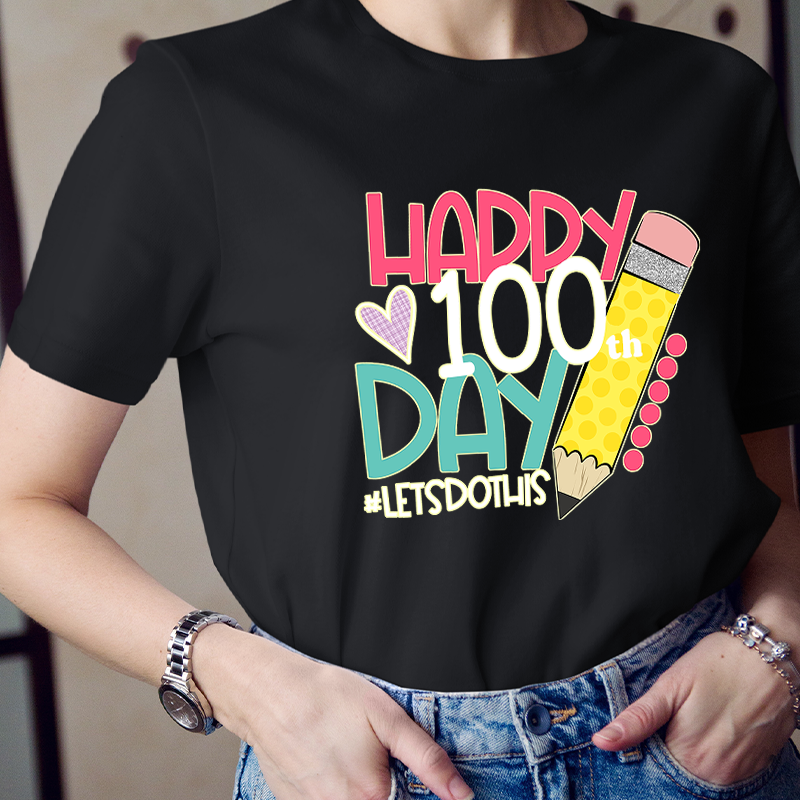 Happy 100 Day Of School Let's Do This Pencil Teacher T-Shirt