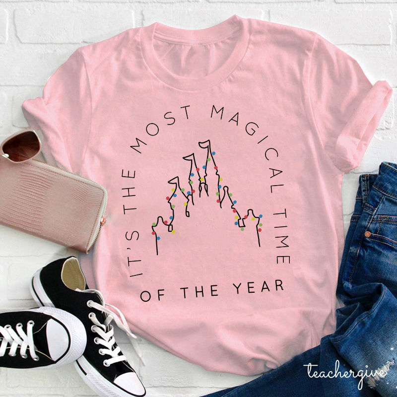 It's The Most Magical Time Of The Year Teacher T-Shirt