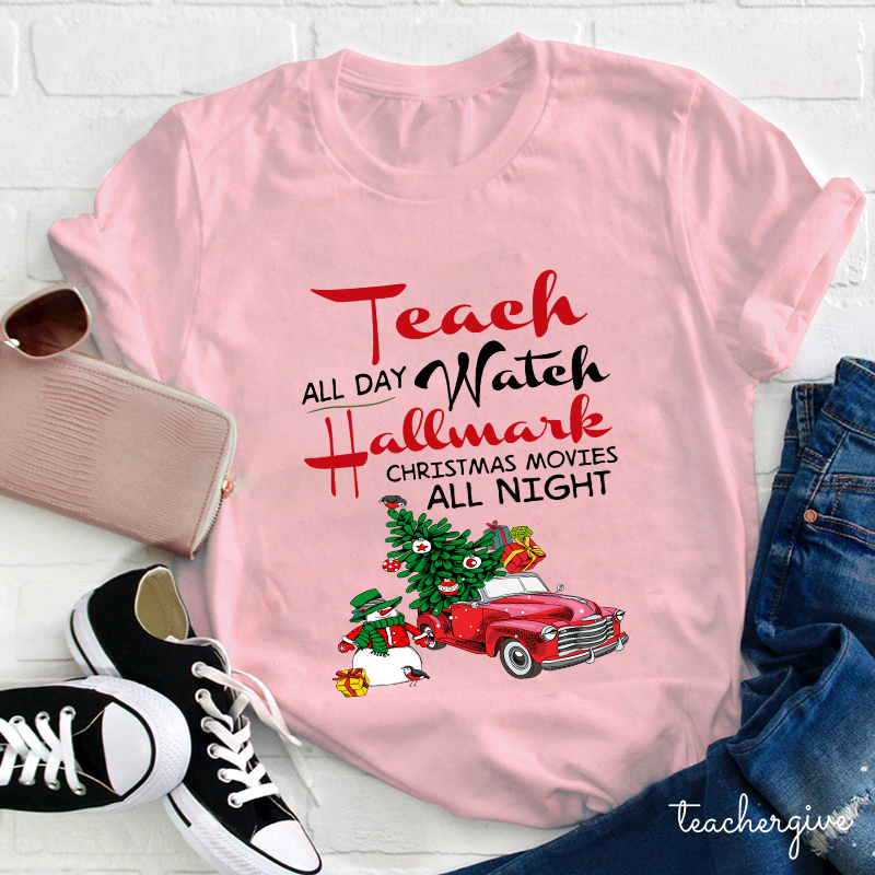 Teach All Day Teacher T-Shirt