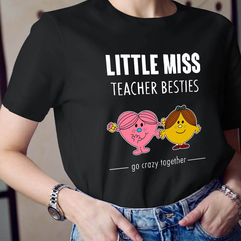 Little Miss Teacher Besties Go Crazy Together T-Shirt