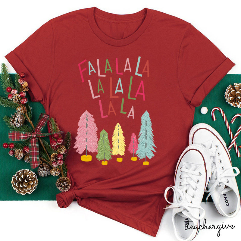 Fa La La La Merry Christmas We Together Teacher T-Shirt