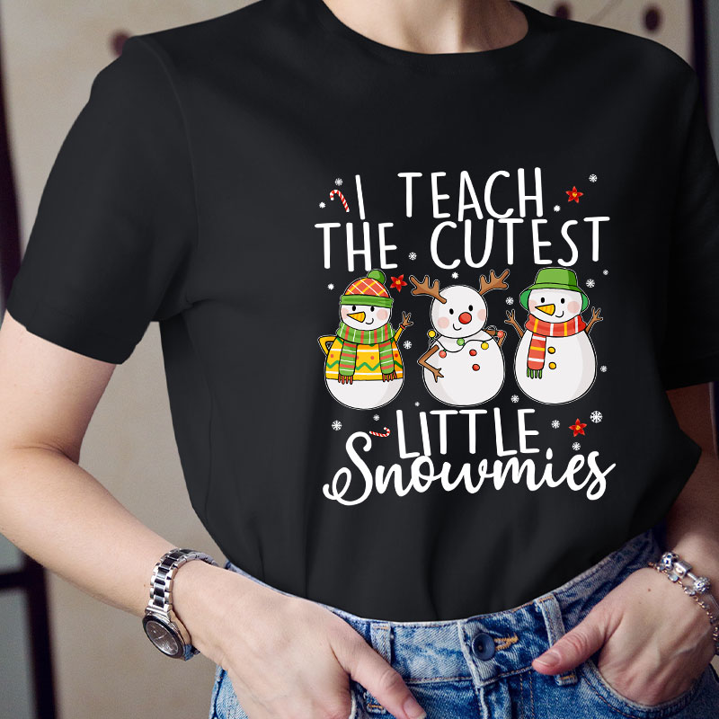 I Teach The Cutest Little Snowmies Teacher T-Shirt