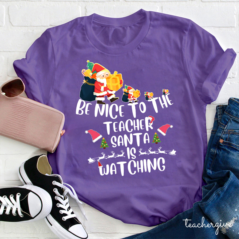 Be Nice To The Teacher T-Shirt