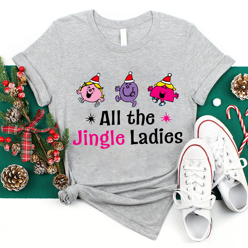 All The Jingle Ladies Christmas T-Shirt