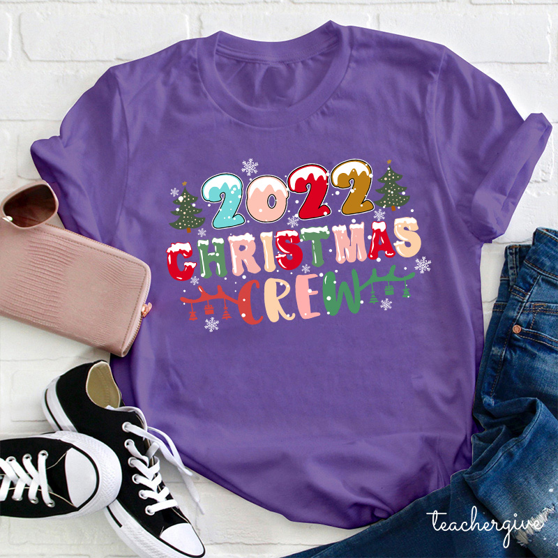2022 Christmas Crew Teacher T-Shirt