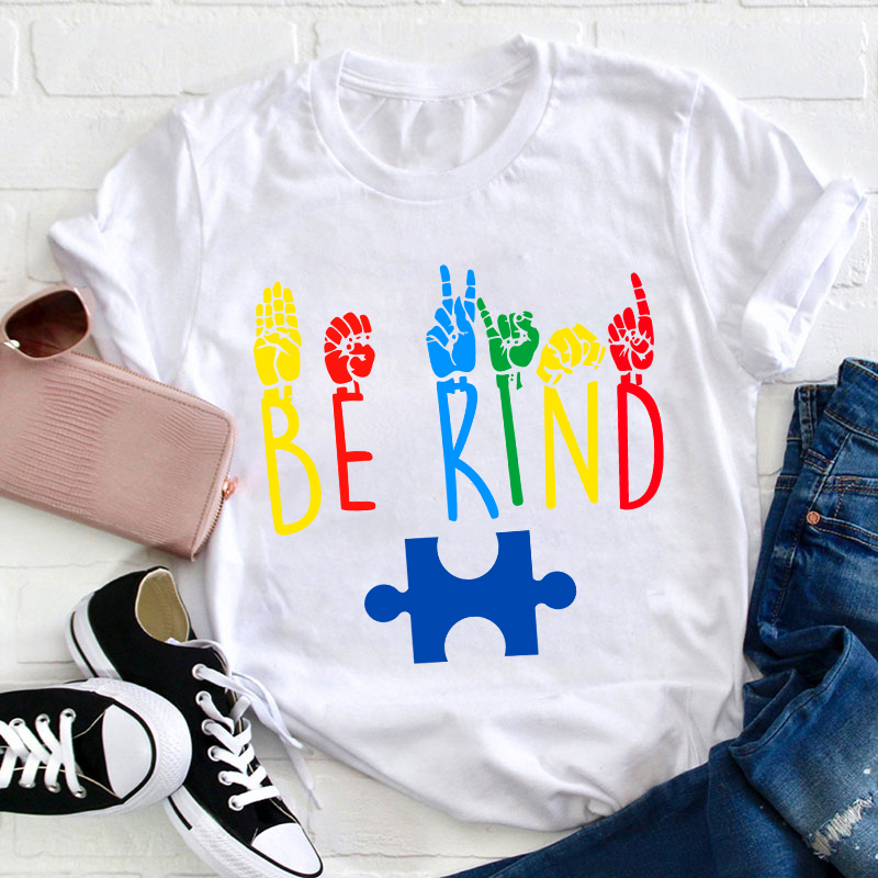 Be Kind Sign Language Autism Awareness Teacher T-Shirt