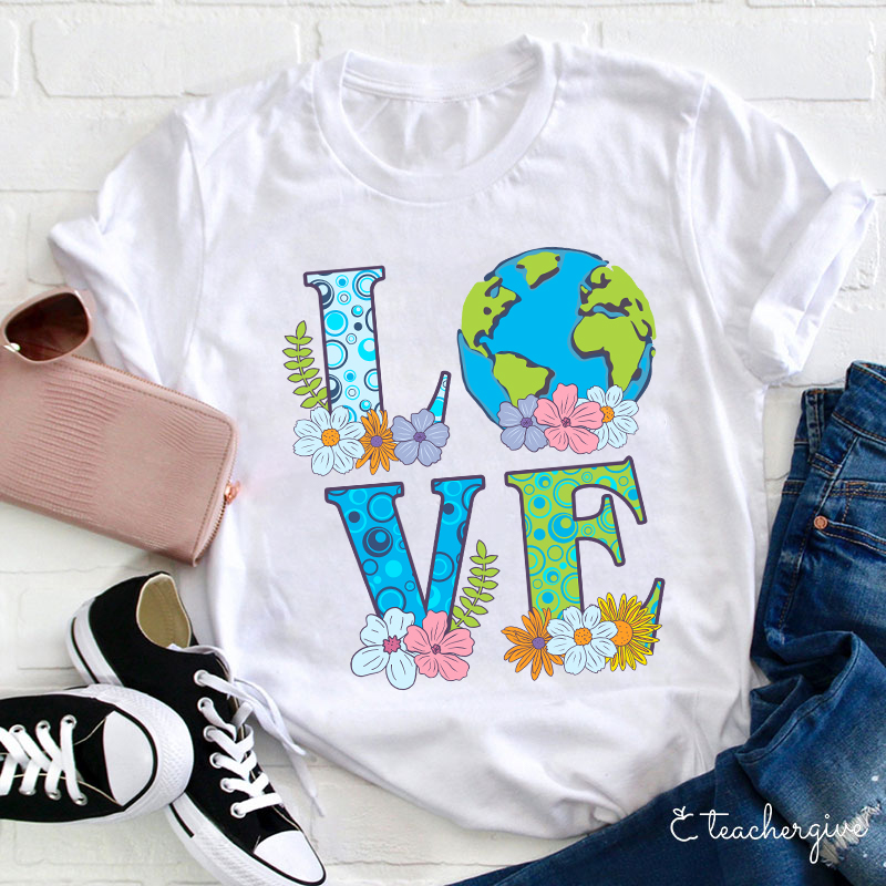 Love Earth Teacher T-Shirt-Teachergive
