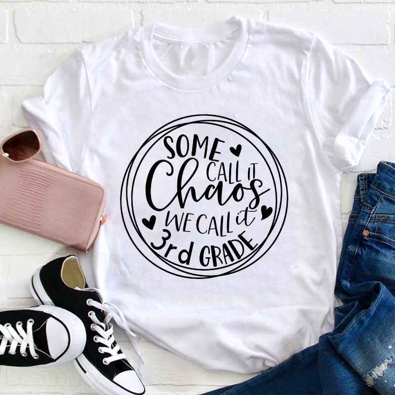 Personalized Some Call It Chaos We Call It Teacher T-Shirt