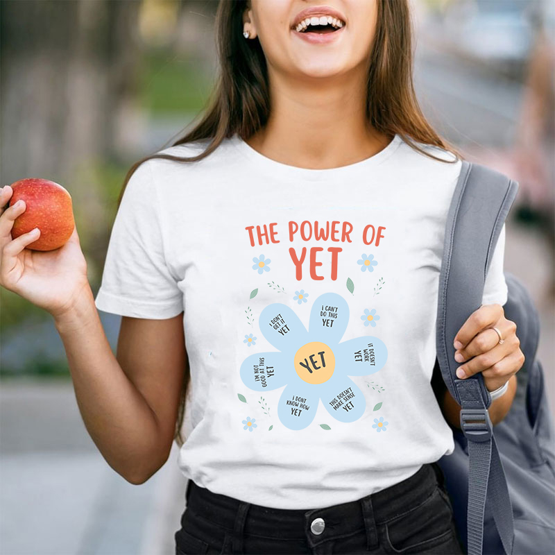 The Power Of Yet Teacher T-Shirt