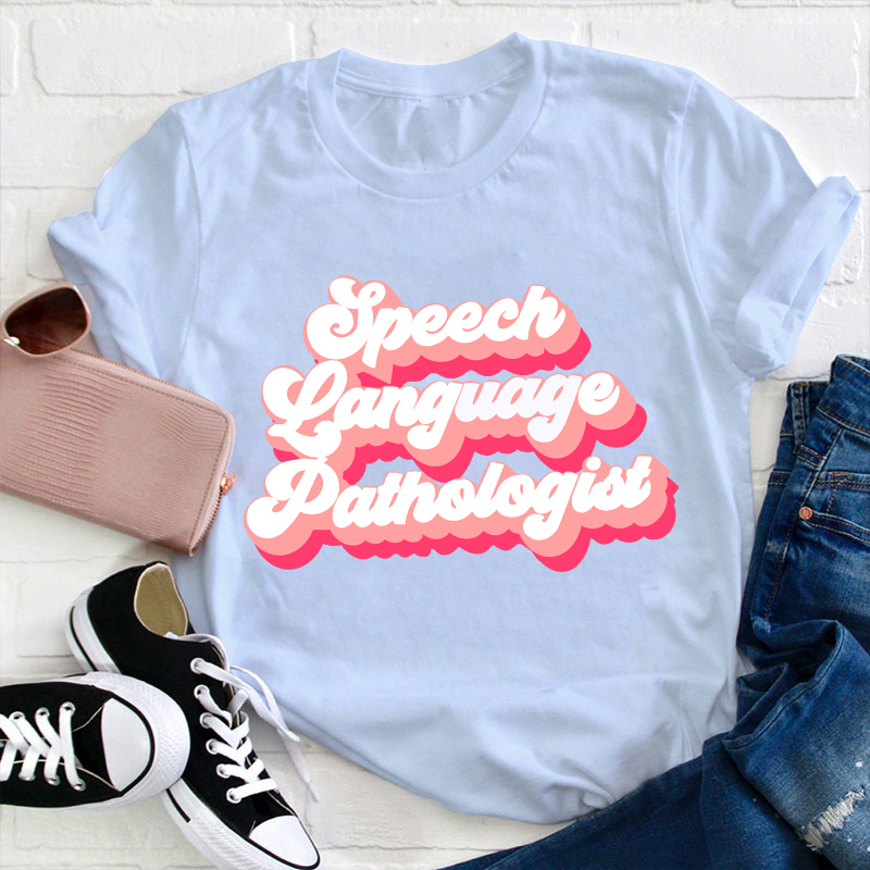 Speech Language Pathologist Teacher T-Shirt