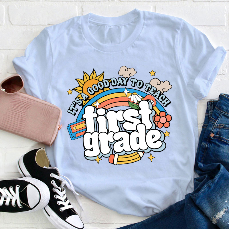 Personalized Grade It's A Good Day To Teach Teacher T-Shirt