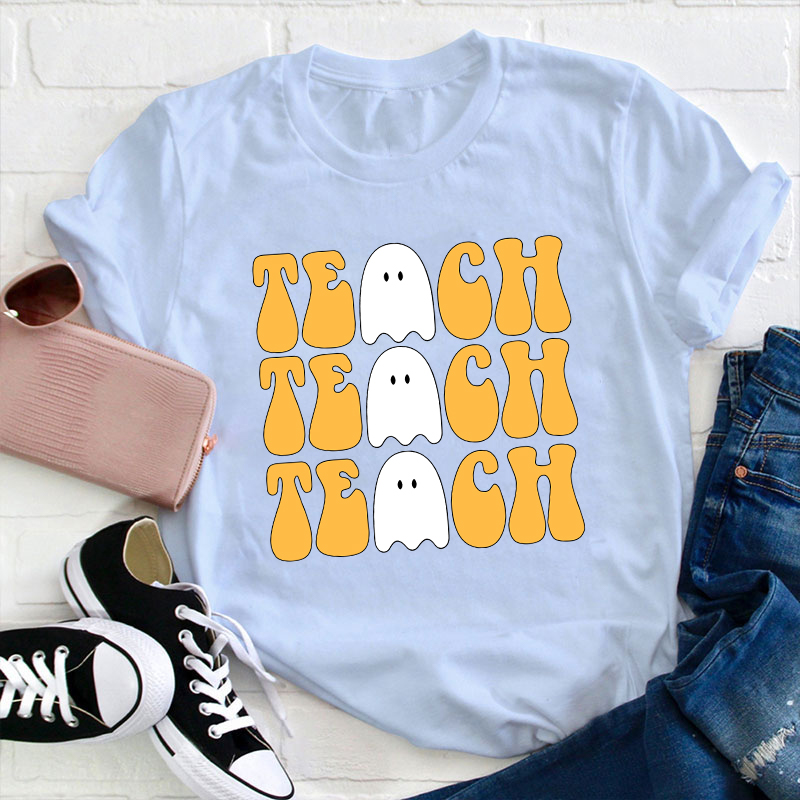 Whispered The Ghost Teach Teach Teach T-Shirt