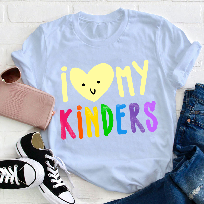 I Love My Kinders Teacher T-Shirt