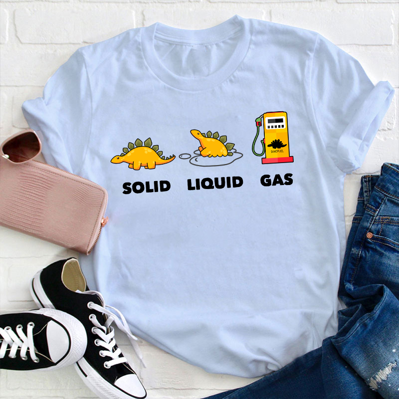Solid Liquid Gas Teacher T-Shirt
