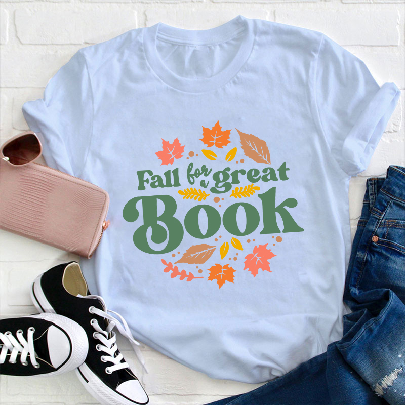 Fall For A Great Book Teacher T-Shirt