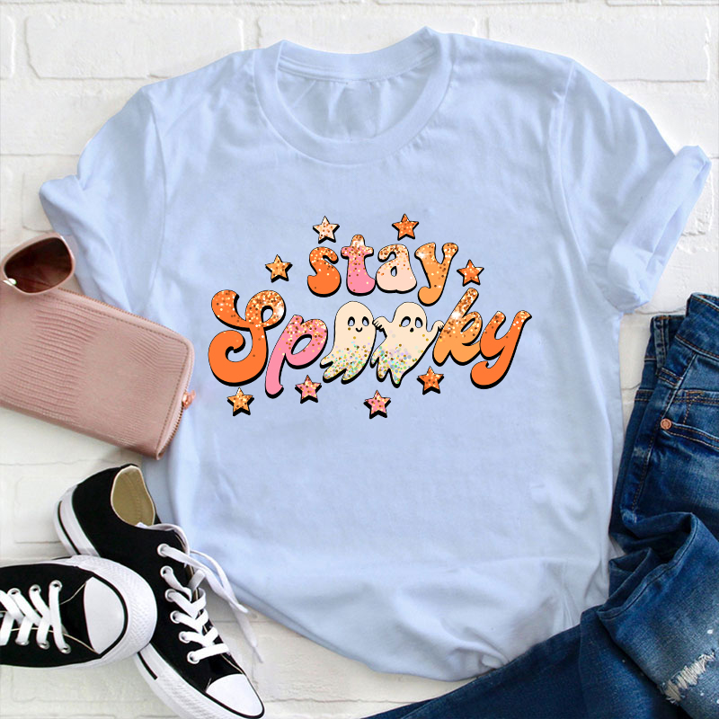 Stay Spooky Teacher T-Shirt