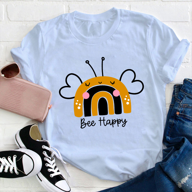 Be Happy Teacher T-Shirt