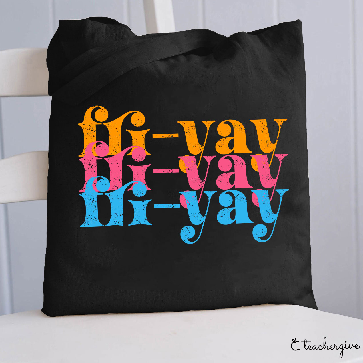 FRI-YAY Artistical Letter Teacher Tote Bag-Teachergive