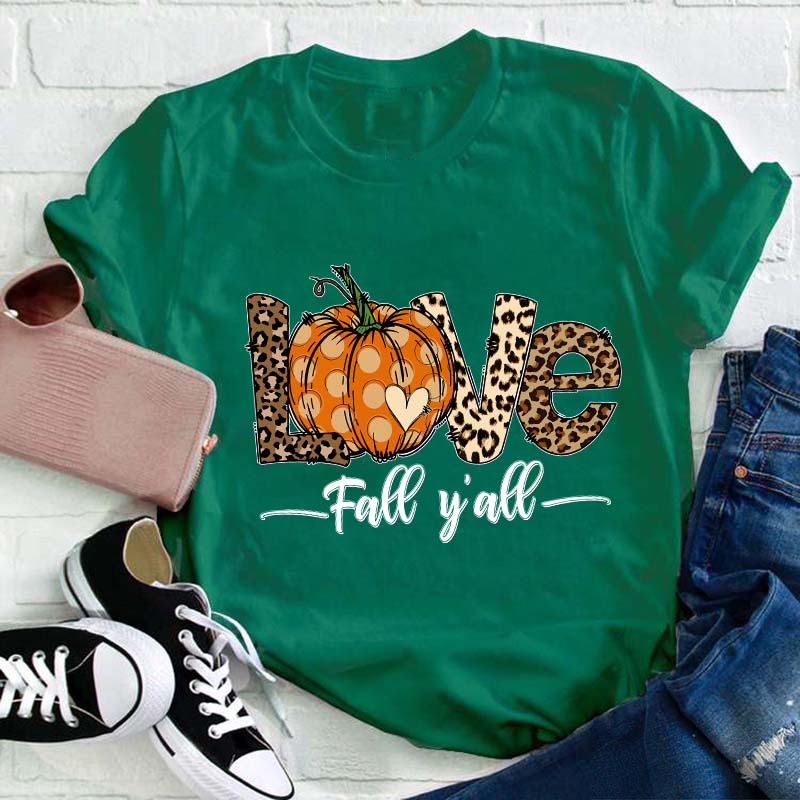 Love Fall You Are Teacher T-Shirt