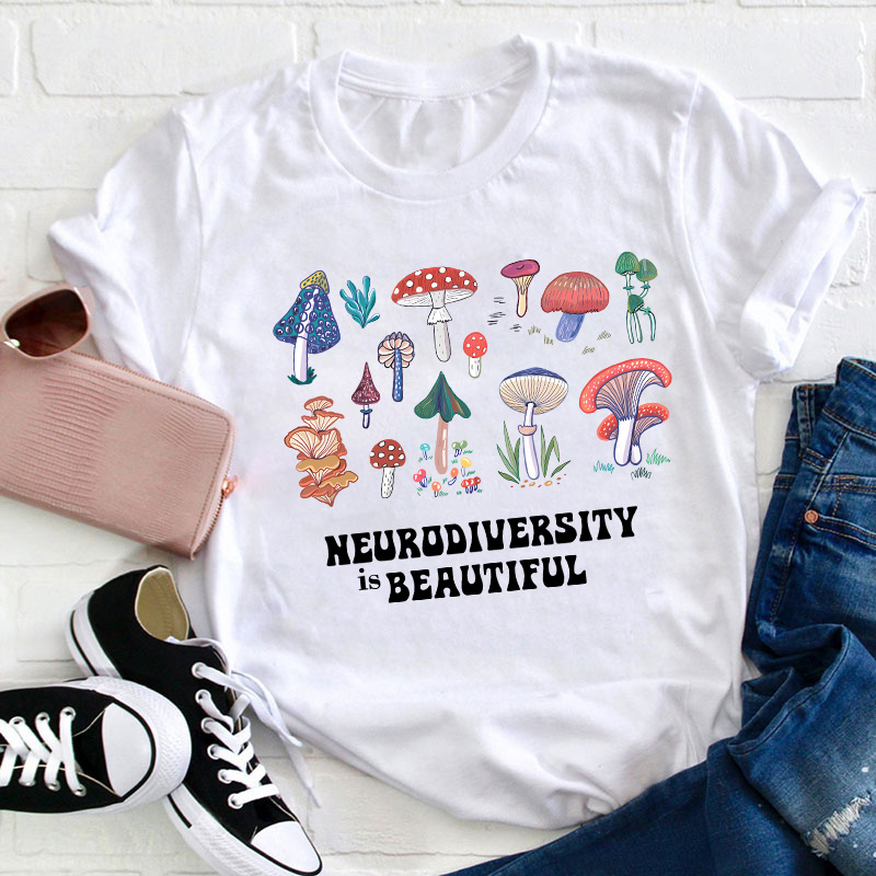 Neurodiversity Is Beautiful Teacher T-Shirt