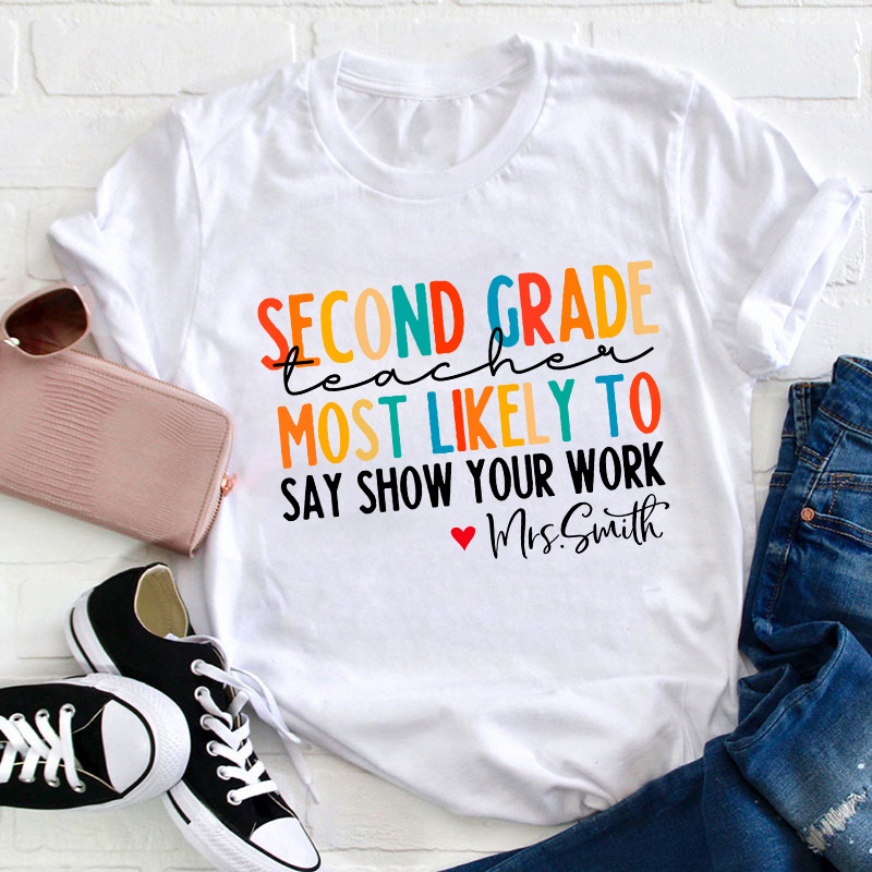 Personalized Teacher Most Likely To Teacher T-Shirt