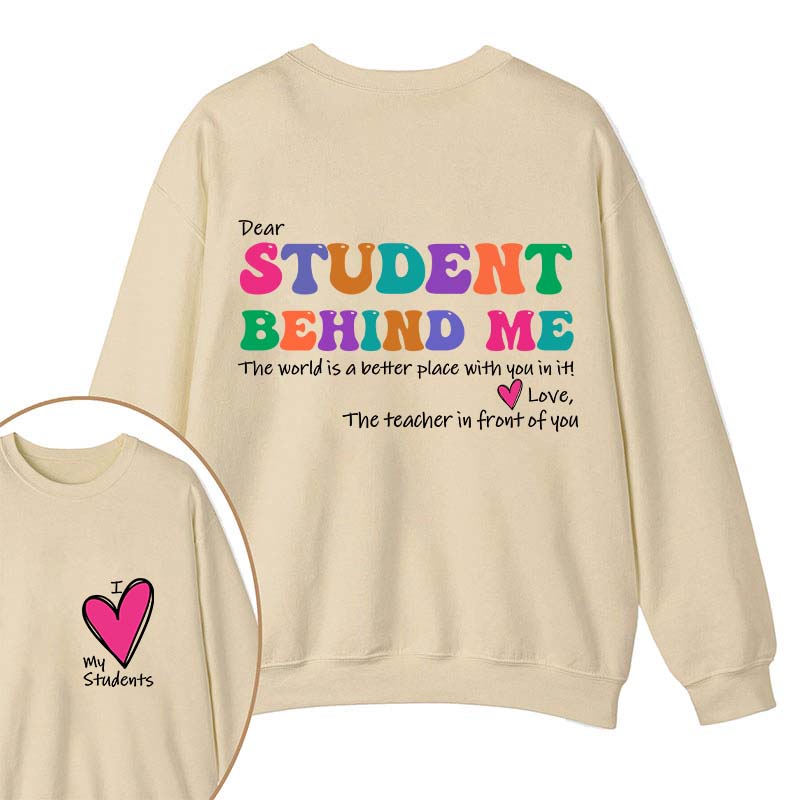 I Love My Students Teacher Two Sided Sweatshirt