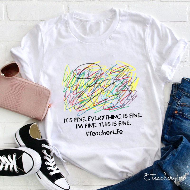 I'm Fine This Is Fine T-Shirt