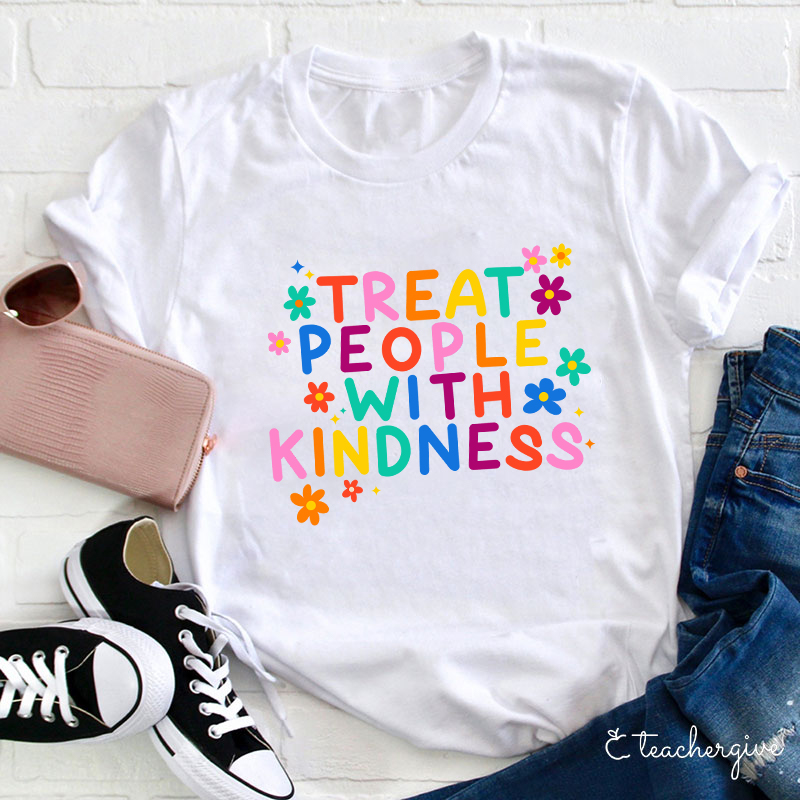 Treat People With Kindness T-Shirt
