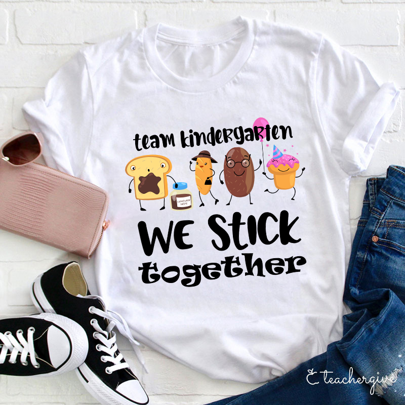 Personalized Grade Team Kindergarten We Stick Together Teacher T-Shirt-Teachergive
