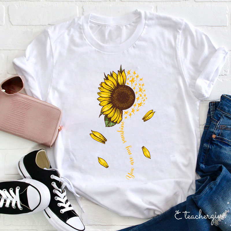 You Are My Sunshine Teacher T-Shirt