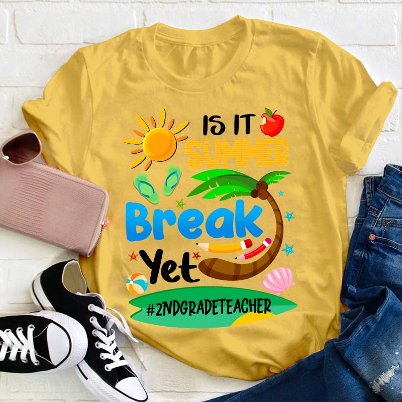 Personalized It Is Summer Break Yet Teacher T-Shirt