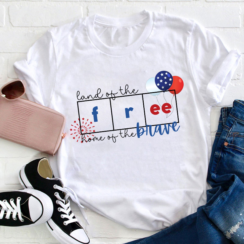 Land Of The Free Home Of The Brave Teacher T-Shirt