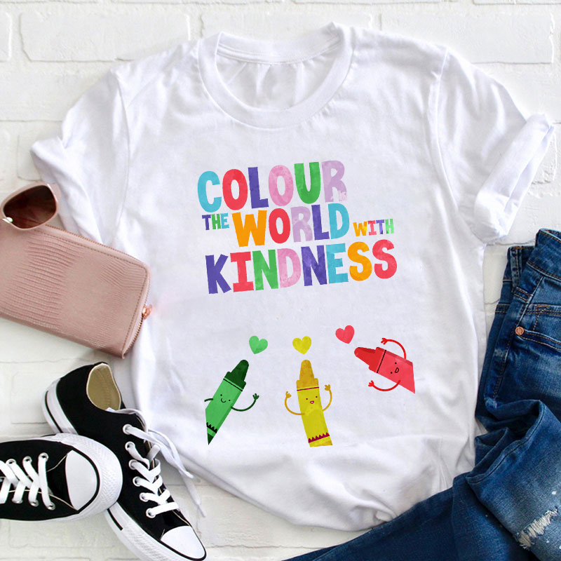 Colour The Wolrd With Kindness Teacher T-Shirt