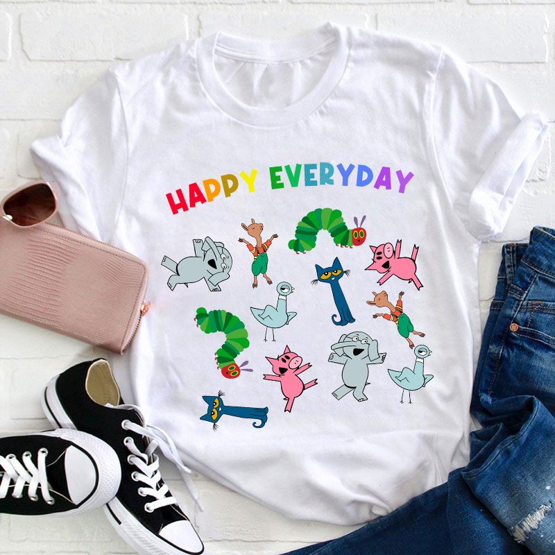 Like Them Happy Everyday Teacher T-Shirt