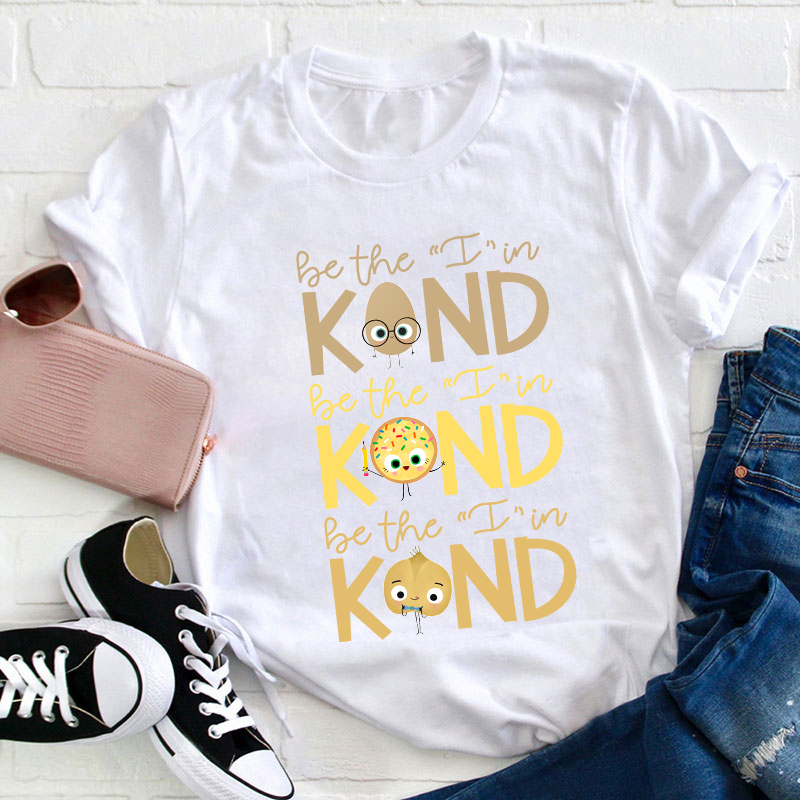 Be The Kind Teacher T-Shirt