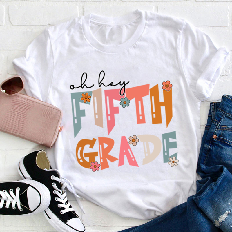 Personalized Grade Oh Hey Teacher T-Shirt