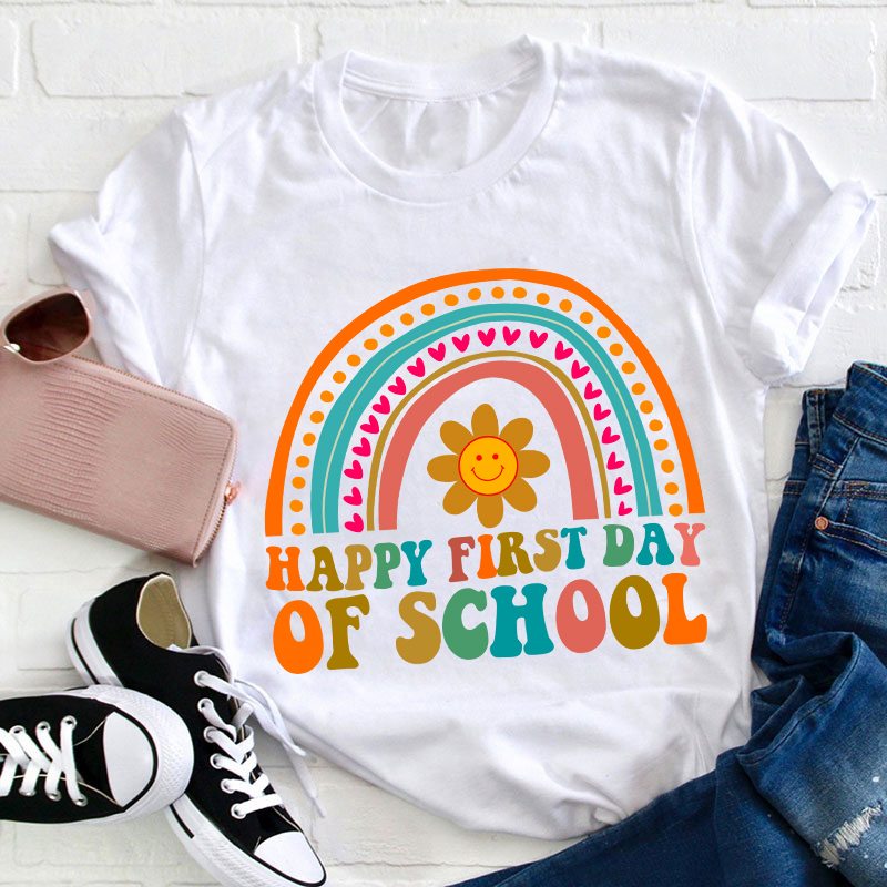 Happy First Day Of School Teacher T-Shirt