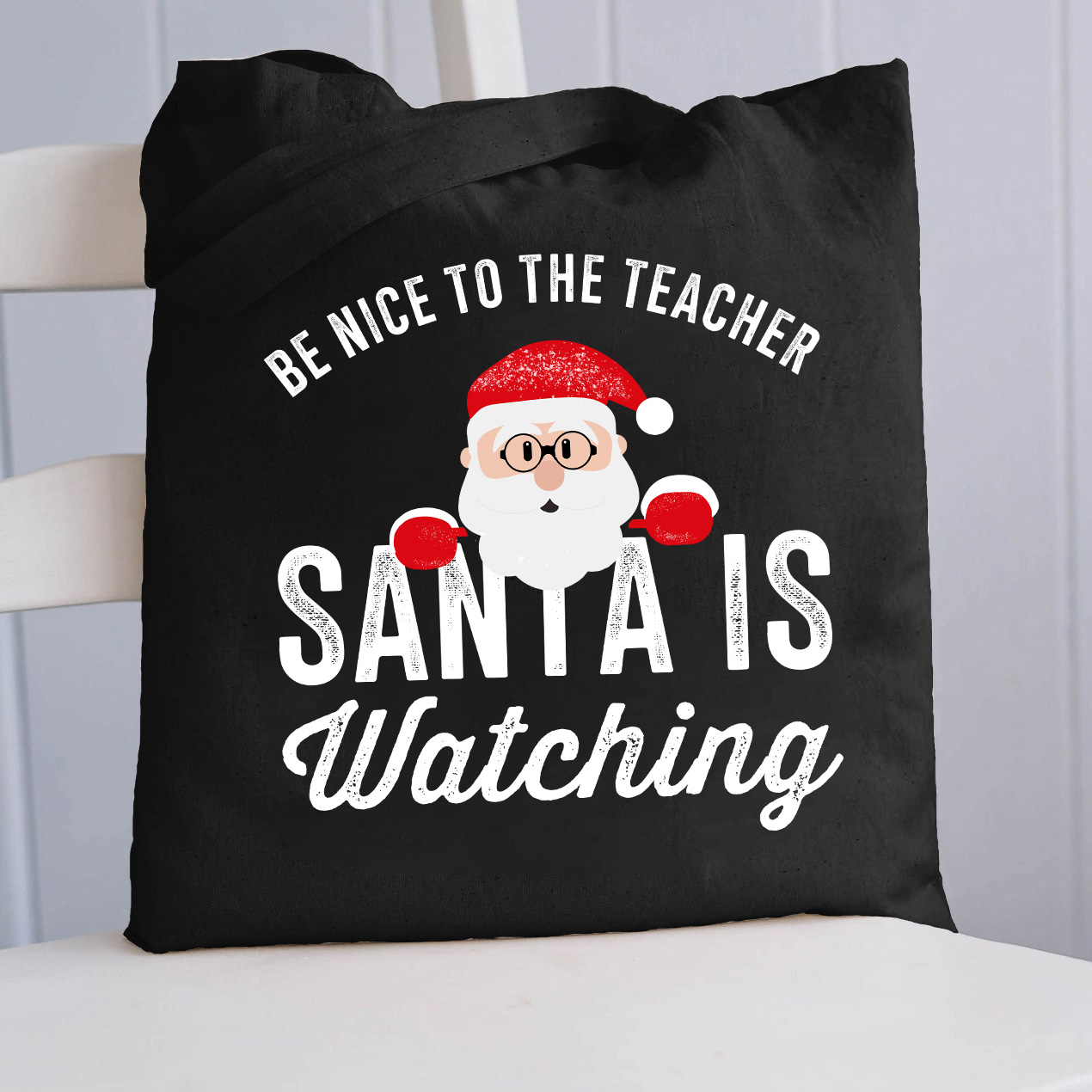 LatestBe Nice To The Teacher Santa Is Watching Christmas Tote Bag for Sale-Teachersgram